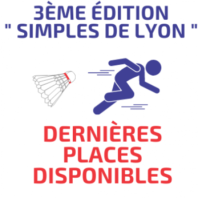 Dernières places disponibles – 3ème édition de Simples de Lyon des 9 & 10 avril 2022