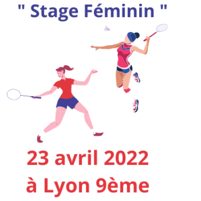 Stage féminin du 23 avril 2022 à Lyon 9ème
