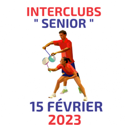 Interclubs « Senior » le mercredi 15 février 2023 à 20h00 au gymnase Ferber