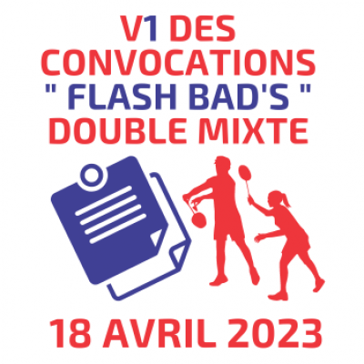 Convocation « V1 » du 5ème Flash Bad’s de Lyon – Double Mixtes – le mardi 18 avril 2023