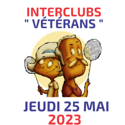 Interclubs « Vétéran » le jeudi 25 mai 2023 à 20h00 au gymnase Ferber