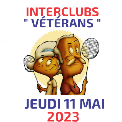 Interclubs « Vétéran » le jeudi 11 mai 2023 à 20h00 au gymnase Ferber
