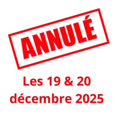 Créneaux annulés les 19 & 20 décembre 2025
