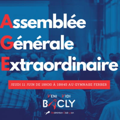 Assemblée Générale Extraordinaire le Jeudi 11 Juin 2026 de 19h30 à 19h45 au gymnase Ferber